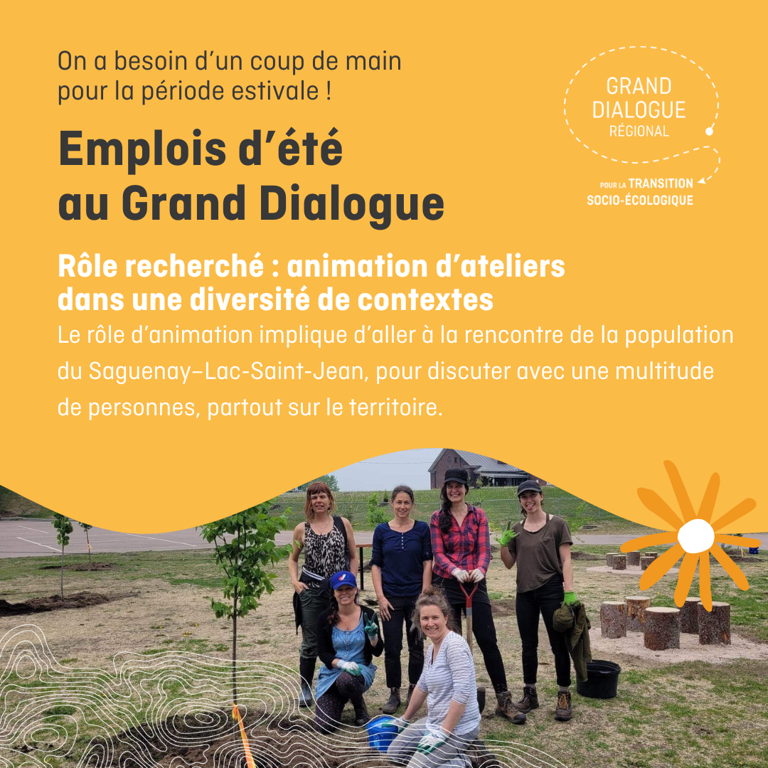 Emplois d'été au Grand Dialogue - Le Grand Dialogue pour la transition socio-écologique du Saguenay—Lac-St-Jean
