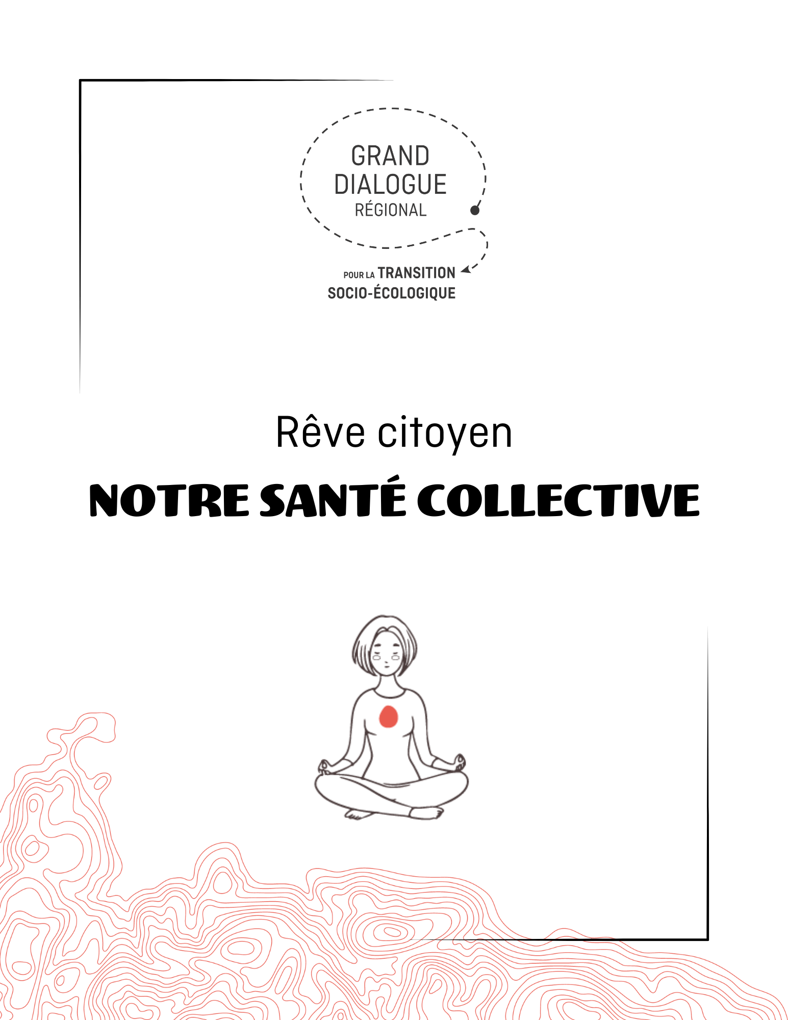 Rêve citoyen (PDF) - Notre santé collective - Le Grand Dialogue pour la transition socio-écologique du Saguenay—Lac-St-Jean