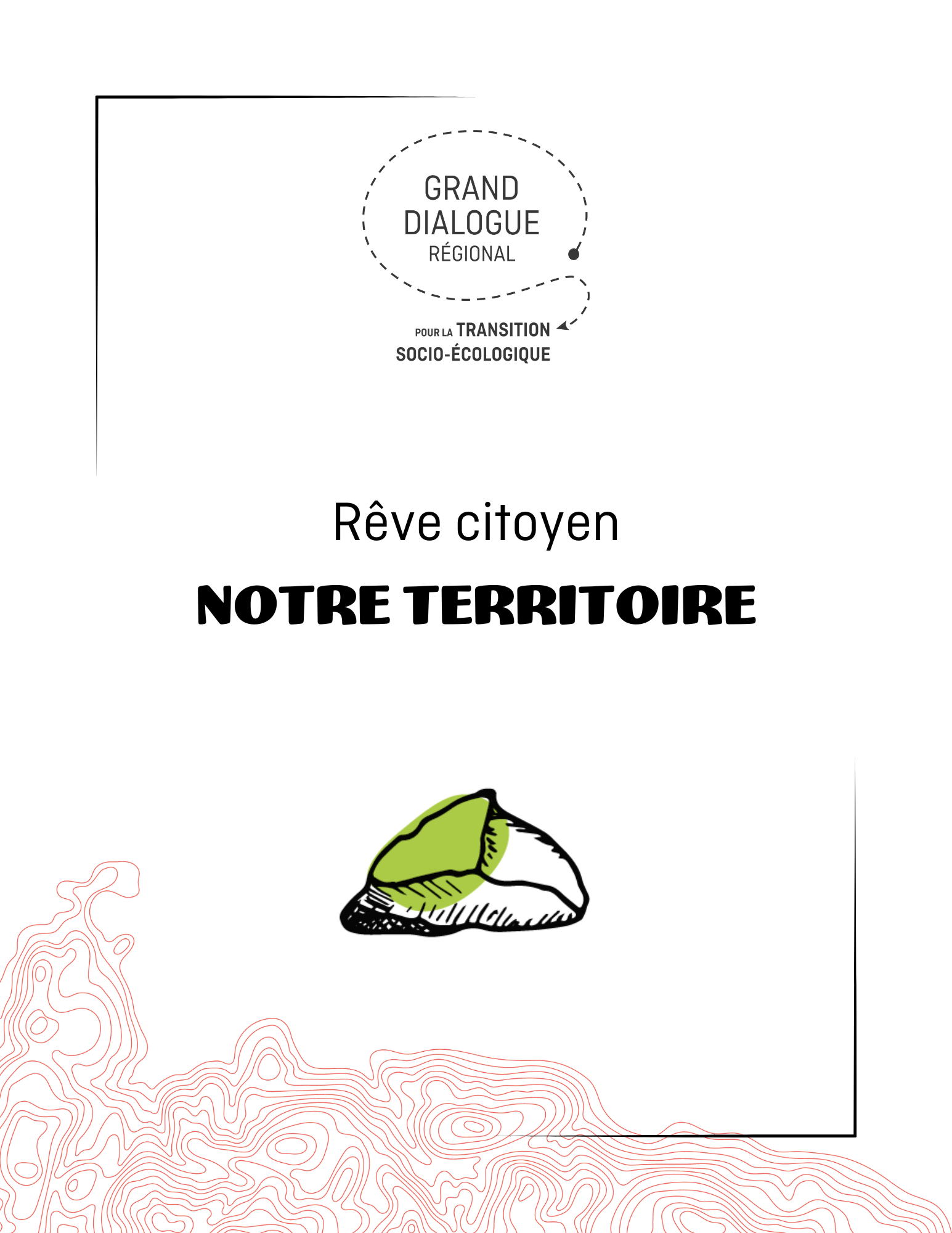 Rêve citoyen (PDF) - Notre territoire - Le Grand Dialogue pour la transition socio-écologique du Saguenay—Lac-St-Jean